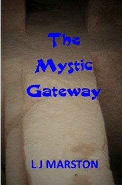 The Mystic Gateway - Marston, L J