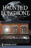 Haunted Longmont (eBook, ePUB)