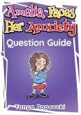 Amelia Faces Her Anxiety - Question Guide