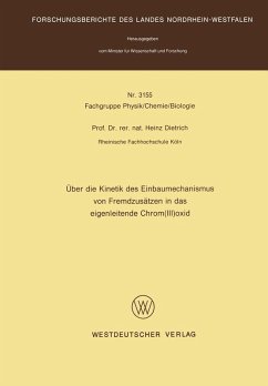 Über die Kinetik des Einbaumechanismus von Fremdzusätzen in das eigenleitende Chrom(III)oxid (eBook, PDF) Cover Über die Kinetik des Einbaumechanismus von Fremdzusätzen in das eigenleitende Chrom(III)oxid (eBook, PDF)