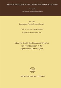 Über die Kinetik des Einbaumechanismus von Fremdzusätzen in das eigenleitende Chrom(III)oxid (eBook, PDF) - Dietrich, Heinz