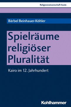 Spielräume religiöser Pluralität (eBook, PDF) - Beinhauer-Köhler, Bärbel
