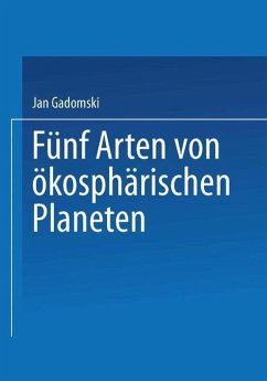 Fünf Arten von ökosphärischen Planeten (eBook, PDF) - Gadomski, Jan