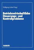 Betriebswirtschaftliche Steuerungs- und Kontrollprobleme (eBook, PDF)