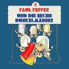 Paul Pepper und die sechs Dunkelmänner (MP3-Download) - Huby, Felix