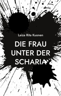 Die Frau unter der Scharia (eBook, ePUB) - Kuonen, Laiza Rita