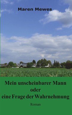 Mein unscheinbarer Mann oder eine Frage der Wahrnehmung (eBook, ePUB)