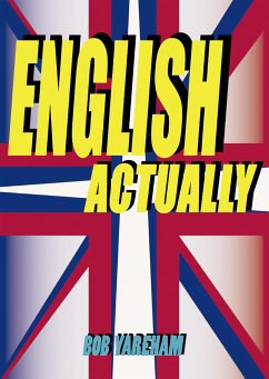 English Actually (eBook, ePUB) - Yareham, Bob