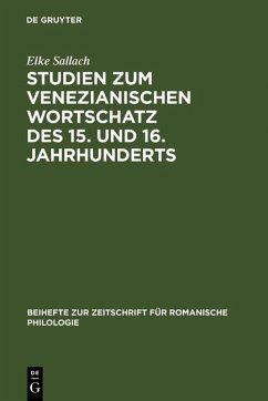 Studien zum venezianischen Wortschatz des 15. und 16. Jahrhunderts (eBook, PDF) - Sallach, Elke