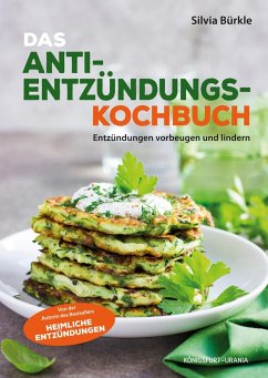Heimliche Entzündungen - Das Kochbuch (eBook, PDF) - Bürkle, Silvia