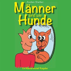 Männer sind wie Hunde (eBook, ePUB) - Stather, Jochen