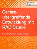 Geräteübergreifende Entwicklung mit RAD Studio (eBook, ePUB)