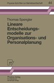 Lineare Entscheidungsmodelle zur Organisations- und Personalplanung (eBook, PDF)