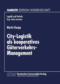 City-Logistik als kooperatives Güterverkehrs-Management (eBook, PDF) - Kaupp, Martin