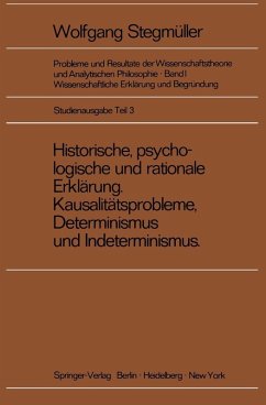 Historische, psychologische und rationale Erklärung Kausalitätsprobleme, Determinismus und Indeterminismus (eBook, PDF) - Varga von Kibéd, Matthias