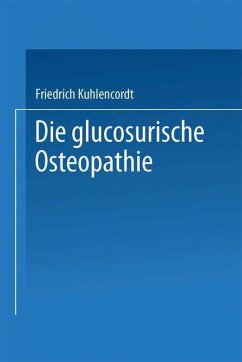XI. Die glucosurische Osteopathie (eBook, PDF) - Kuhlencordt, Friedrich