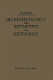 Die Rechtskunde des Ingenieurs und Kaufmanns (eBook, PDF)