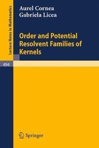 Order and Potential Resolvent Families of Kernels (eBook, PDF) - Cornea, A.; Licea, G.