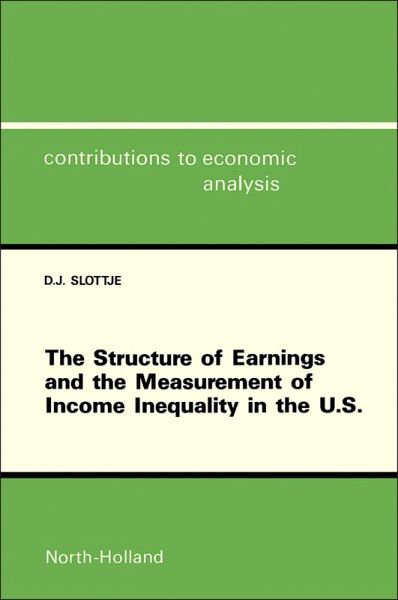 The Structure of Earnings and the Measurement of Income Inequality in the U.S. (eBook, PDF) The Structure of Earnings and the Measurement of Income Inequality in the U.S. (eBook, PDF)