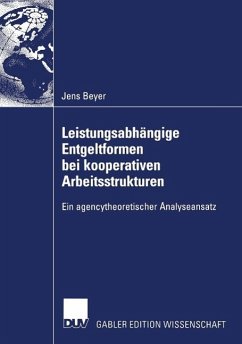 Leistungsabhängige Entgeltformen bei kooperativen Arbeitsstrukturen (eBook, PDF) - Beyer, Jens