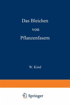 Das Bleichen der Pflanzenfasern (eBook, PDF) - Kind, W.