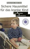 Sichere Hausmittel für das kranke Kind (eBook, PDF)