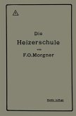Die Heizerschule (eBook, PDF) Die Heizerschule (eBook, PDF)