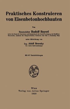 Praktisches Konstruieren von Eisenbetonhochbauten (eBook, PDF) - Bayerl, Rudolf; Brzesky, Na