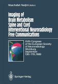 Imaging of Brain Metabolism Spine and Cord Interventional Neuroradiology Free Communications (eBook, PDF)