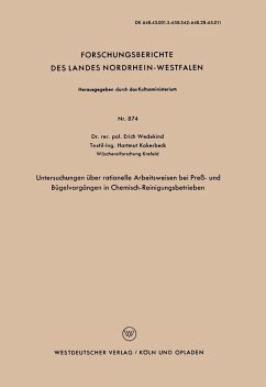 Untersuchungen über rationelle Arbeitsweisen bei Preß- und Bügelvorgängen in Chemisch-Reinigungsbetrieben (eBook, PDF) - Wedekind, Erich