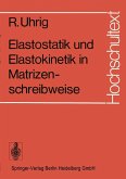 Elastostatik und Elastokinetik in Matrizenschreibweise (eBook, PDF)