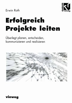 Erfolgreich Projekte leiten (eBook, PDF) - Roth, Erwin