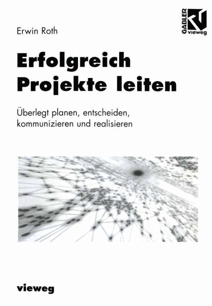 Erfolgreich Projekte leiten (eBook, PDF) Erfolgreich Projekte leiten (eBook, PDF)