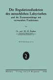 Die Regulationsfunktion des menschlichen Labyrinthes und die Zusammenhänge mit verwandten Funktionen (eBook, PDF)