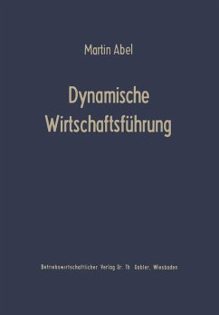Dynamische Wirtschaftsführung (eBook, PDF) - Abel, Martin