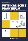 Physikalisches Praktikum für Naturwissenschaftler und Ingenieure (eBook, PDF)