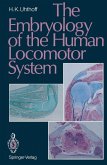 The Embryology of the Human Locomotor System (eBook, PDF)