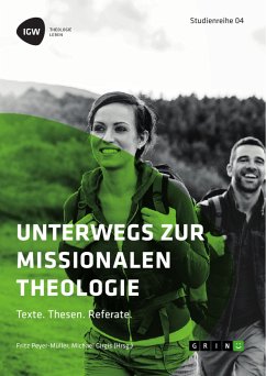 Unterwegs zur missionalen Theologie. Texte. Thesen. Referate (eBook, ePUB)
