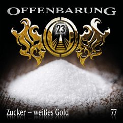 Zucker - weißes Gold / Offenbarung 23 Bd.77 (MP3-Download) - Fibonacci, Catherine