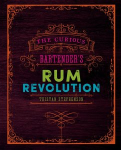 The Curious Bartender's Rum Revolution (eBook, ePUB) - Stephenson, Tristan