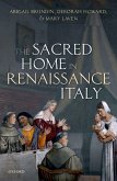 The Sacred Home in Renaissance Italy (eBook, ePUB)