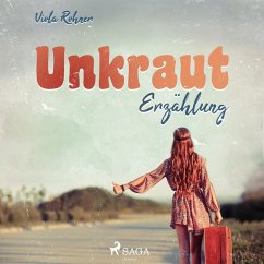 Unkraut - Erzählung (Ungekürzt) (MP3-Download) - Rohner, Viola