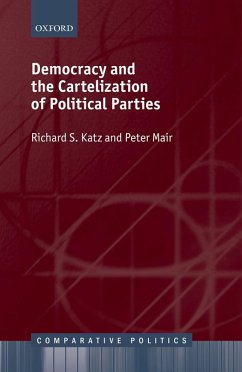 Democracy and the Cartelization of Political Parties (eBook, ePUB) - Katz, Richard S.; Mair, Peter