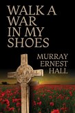 Walk a War in My Shoes (eBook, ePUB)