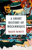 A Short History of Mozambique (eBook, ePUB)