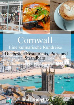 Cornwall - Eine kulinarische Rundreise (eBook, ePUB) - Kabelitz, Ralf