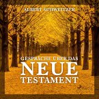 Gespräche über das Neue Testament (Ungekürzt) (MP3-Download)