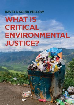 What is Critical Environmental Justice? (eBook, ePUB) - Pellow, David Naguib