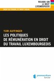 Les politiques de rémunération en droit du travail luxembourgeois (eBook, ePUB)