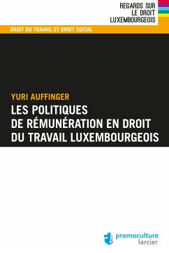 Les politiques de rémunération en droit du travail luxembourgeois (eBook, ePUB) - Auffinger, Yuri